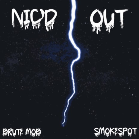 Nic'd Out | Boomplay Music