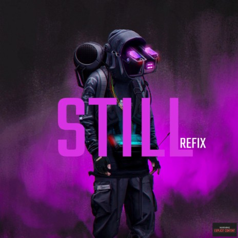 STILL REFIX | Boomplay Music