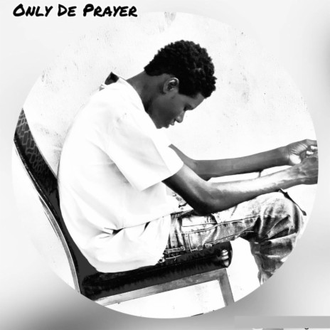 Only De Prayer | Boomplay Music
