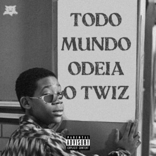 Todo Mundo Odeia o Twiz