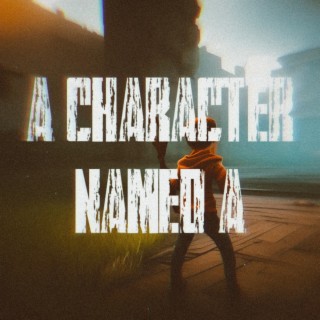 A Character Named А