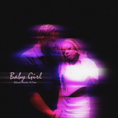Baby Girl ft. Tidez | Boomplay Music