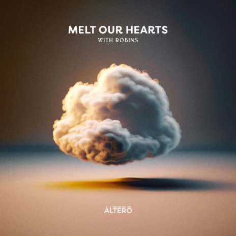 melt our hearts ft. ROBINS | Boomplay Music