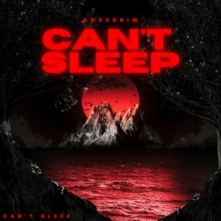 Can'nt Sleep