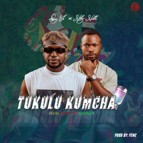 Tukulu-Kumcha ft. Nitty Noble | Boomplay Music