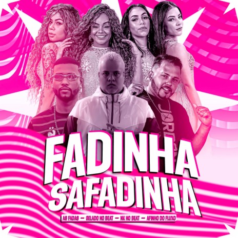 Fadinha Safadinha ft. Afinho do Fluxo & Gelado No Beat | Boomplay Music