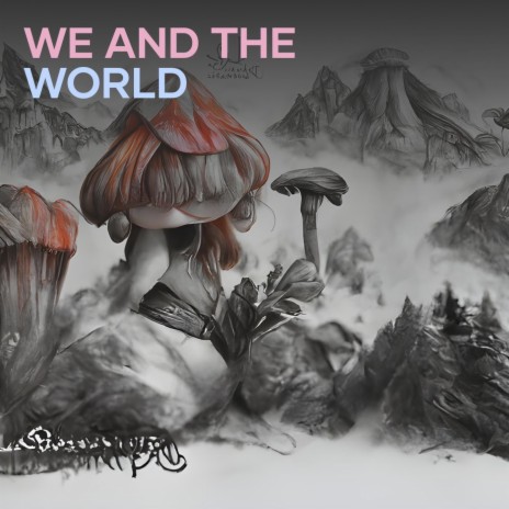 We and the World | Boomplay Music