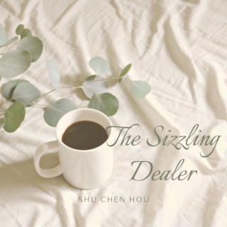 The Sizzling Dealer