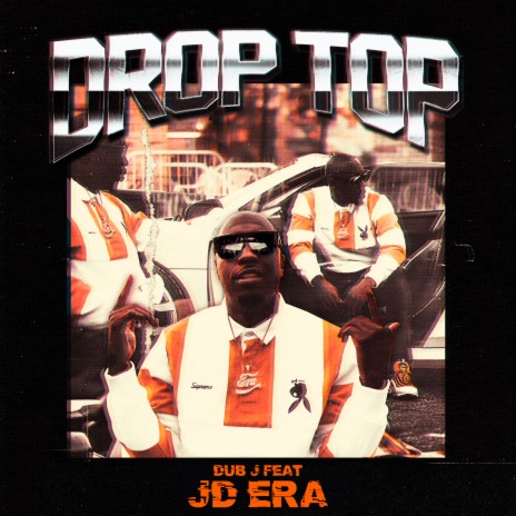 Drop Top ft. JD Era