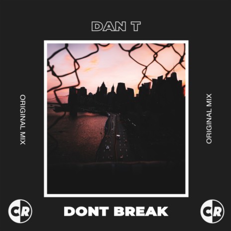 Don't Break (Original Mix)