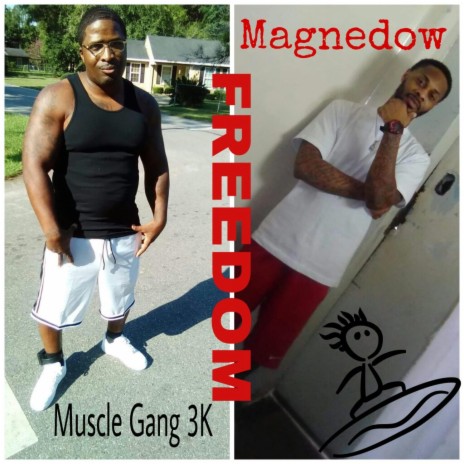 Freedom ft. Muscle Gang 3k