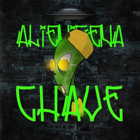 Alienígena Chave | Boomplay Music