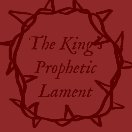 The King's Prophetic Lament (Instrumental Track) | Boomplay Music