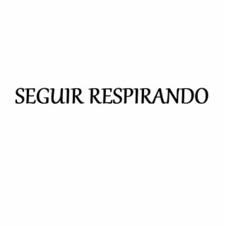 Seguir Respirando