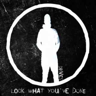Look What You've Done (Radio Edit) lyrics | Boomplay Music