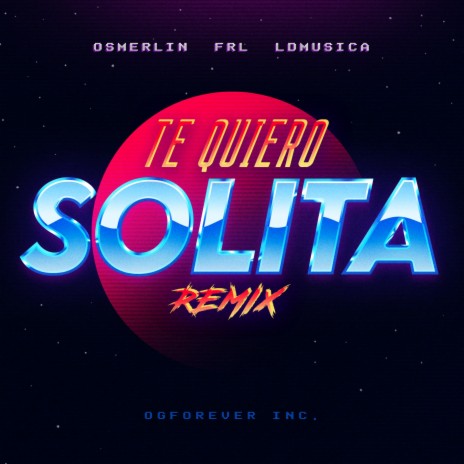 Te Quiero Solita (Remix) ft. FRL & Ldmusica | Boomplay Music