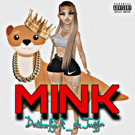 Mink ft. 5k.juggin | Boomplay Music