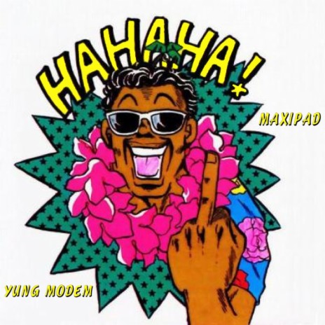 Hahaha! (feat. Yung Modem) | Boomplay Music