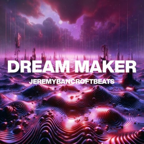 Dream Maker | Boomplay Music
