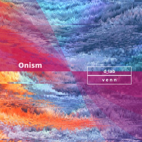 Onism ft. d_lab | Boomplay Music