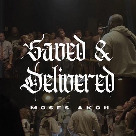Saved & Delivered | Boomplay Music