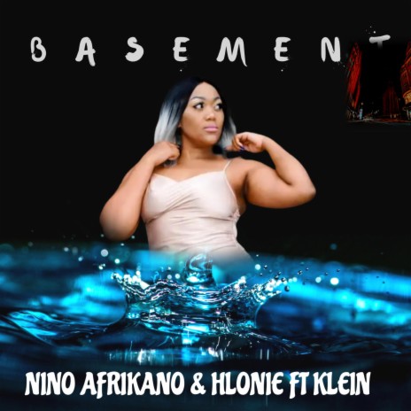 Basement ft. Hlonie & Klein | Boomplay Music