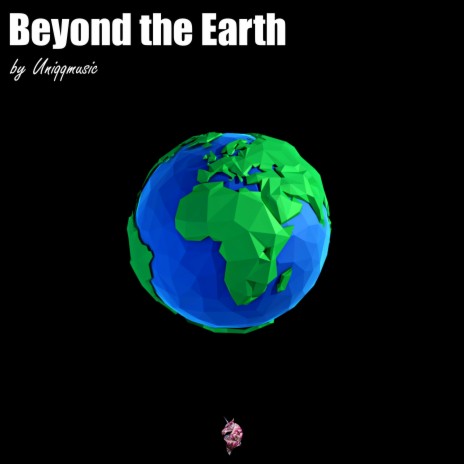 Beyond the Earth