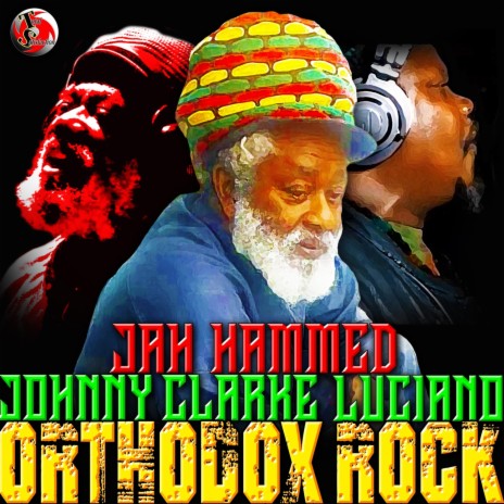 Orthodox Rock ft. Luciano the Messenger & Johnny Clarke | Boomplay Music