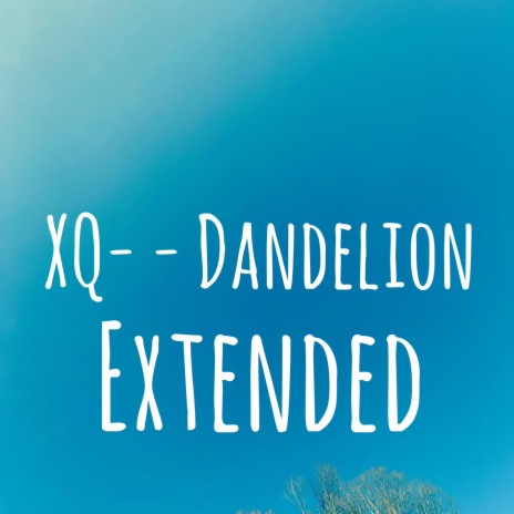 Dandelion (Extended) | Boomplay Music