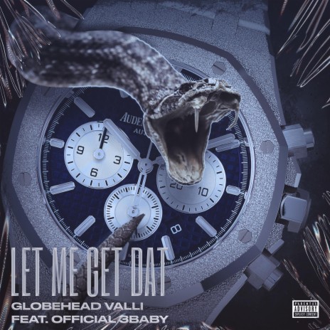 Let Me Get That ft. Official 3Baby | Boomplay Music
