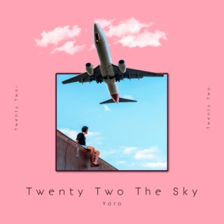 Twenty Two The Sky