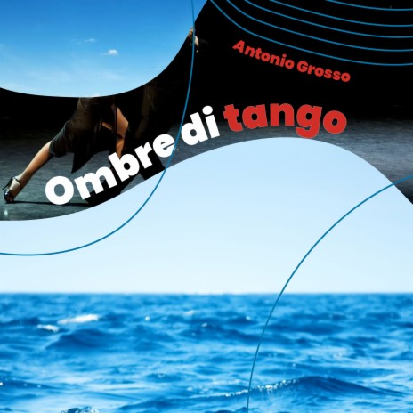 Ombre di Tango ft. Pietro Sellitto | Boomplay Music