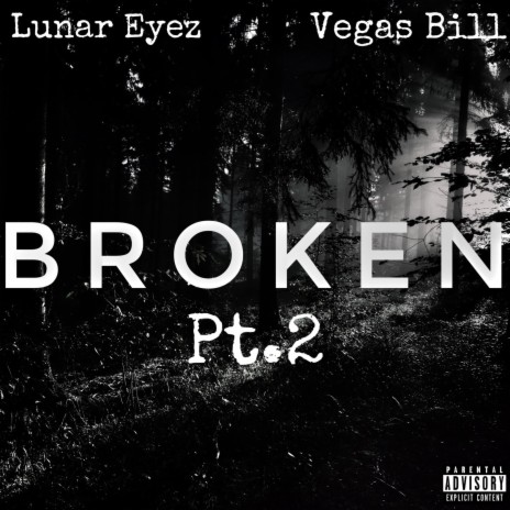 Broken Pt. 2 ft. Vegas bill