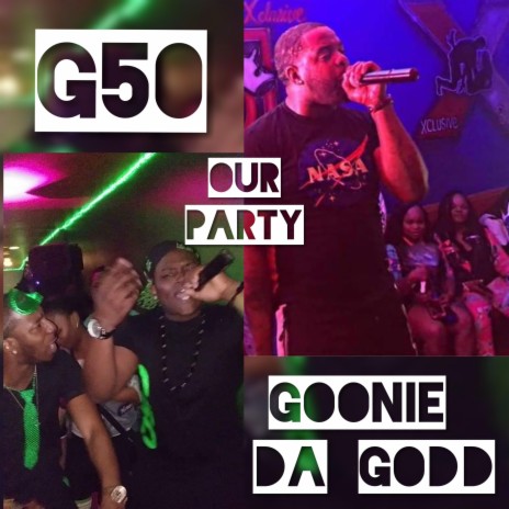 Our Party ft. Goonie Da Godd