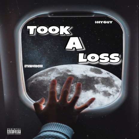 Took a Loss ft. 8thwonderr | Boomplay Music