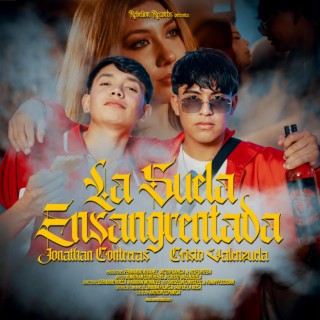 La Suela Ensangretada ft. Cristo Valenzuela lyrics | Boomplay Music