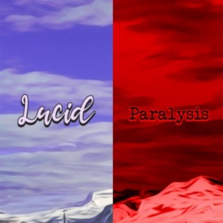 Lucid & Paralysis