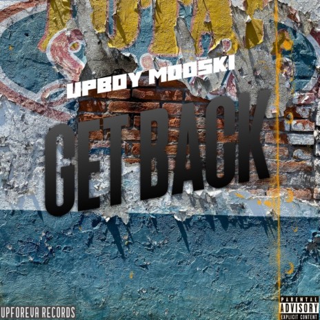 GET BACK ft. Upboy Mooski | Boomplay Music