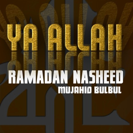 Ya Allah (Ramadan Nasheed)