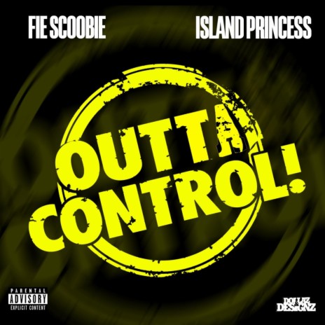 Outta Control ft. Island Princess | Boomplay Music