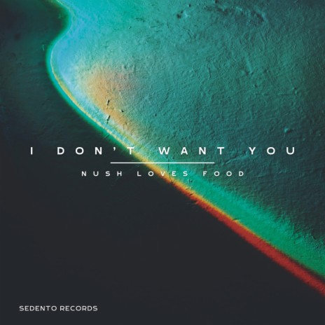 I don't want you (Extended) | Boomplay Music