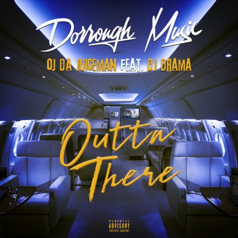 Outta There ft. OJ Da Juiceman & Dj Drama | Boomplay Music