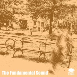 The Fundamental Sound