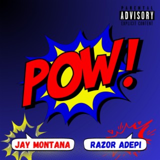 Pow ft. Razor Adepi lyrics | Boomplay Music