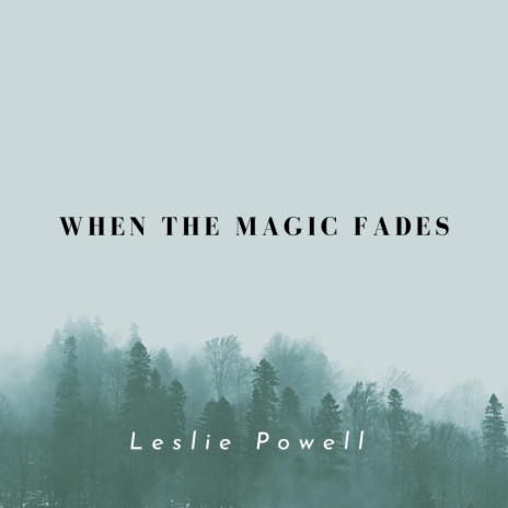 When The Magic Fades | Boomplay Music