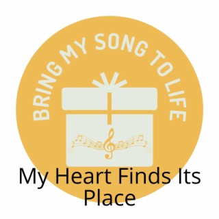 My Heart Finds Its Place