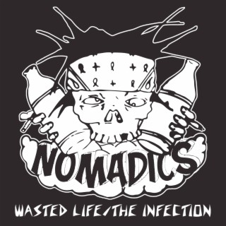 Wasted Life / the Infection