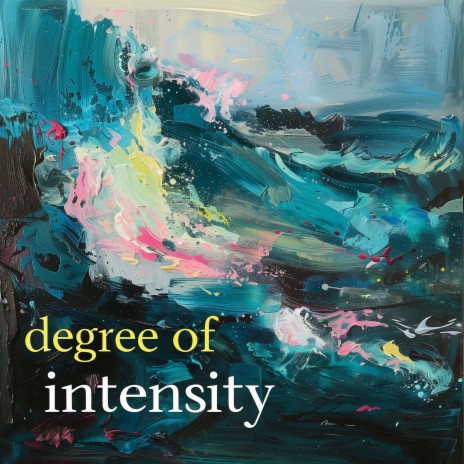 degree of intensity | Boomplay Music