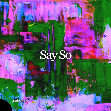 Say So ft. Chill Town Records | Boomplay Music