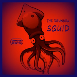 The Drunken Squid